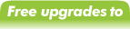 Free upgrades to