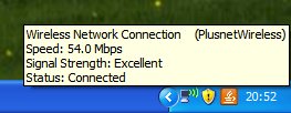 If you want to check your connection, the wireless icon at the bottom right side of your screen shows what's going on. Hover your mouse over it to see details of the current status.